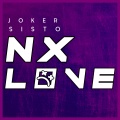 Sisto、Joker - Nx Love