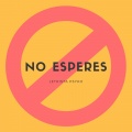 Letrista Psyko - No Esperes (Explicit)