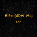 Believe (EDM Mix)