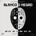 Blanco o Negro (Remix|Explicit)