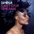 Shèna - Can't Stop the Rain