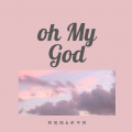 林危险、Subs张毅成 - Oh My God