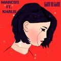 Khalif、Marcus - Было не было