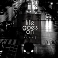 AKANE - Life Goes On