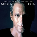 Michael Bolton - Said I Loved You...But I Lied (AlbumVersion)