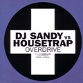 DJ Sandy、Housetrap - Overdrive
