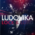 Ludovika - Lock & Load (Original Mix)