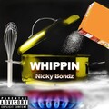 Nicky Bondz、Lil Mar - Whippin ((Explicit))