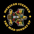 Mexican Stepper - Svaha Sunday (Svaha Sound System remix)