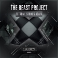 The Beast Project - Extreme Strikes Again (Original Mix)