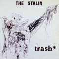 The Stalin - Trash