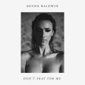 Devon Baldwin - Don't Pray for Me