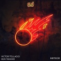 Victor Tellagio、Ken Takano - Meteor