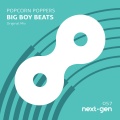 Popcorn Poppers - Big Boy Beats (Original Mix)