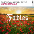 Driftmoon、Ferry Tayle - Unforgettable (Ferry Tayle Epic Remix)