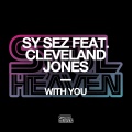 Cleveland Jones、Sy Sez - With You (feat. Cleveland Jones)(Extended Mix)