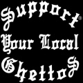 The Wodka - Support Your Local Ghettos