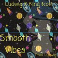 Seth Ludwig、King $cott - Smooth Vibes Only (Explicit)