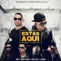 OnellFlow、nelson - Estás Aquí (Mambo Version)(feat. Daddy Yankee Nicky Jam J Alvarez & Zion)