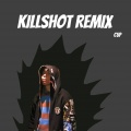 Killshot (REMIX)