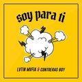 C0ntrerasboy、Lvtin Mvfia - Soy Para Ti
