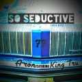 A-Ron、King Tru - So Seductive ((Explicit))