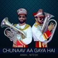 Nitesh、Aman - Chunaav Aa Gaya Hai