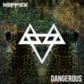 NEFFEX - Dangerous
