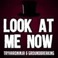 Skyfixing、TryHardNinja - Look at Me Now