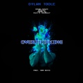 Dylan Toole、RedEyez、Devan Childs、Brand-Nu - Overthinking ((Explicit))