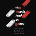 Mellow Man Ace、Candis Francis、Jeronimo Gorraez - The Music Feels So Good