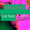 Lil Xan、Xdgt - Skills One ((Explicit))