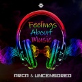 ARCA Music、Uncensored - Feelings About Music
