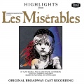 Les Miserables - Highlights (Original Broadway Cast Recording)