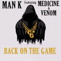 Medicine、Man K、Venom - Back on the Game