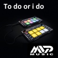 MVP Music - To Do or I Do