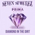 Seven Spherez、Prima、DJ TMB - Diamond in the Dirt (Explicit)