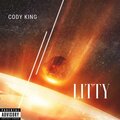 Cody King - Litty ((Explicit))
