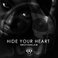 Brothinlaw - Hide Your Heart