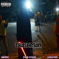 Executive、Lord Goose、Seenick - Trashman