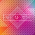 AISIONS - Easy Come Easy Go