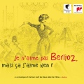 Je n'aime pas Berlioz, mais ça j'aime bien !