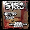 5150LV、Polk Frost of Project Born、Jp Tha Hustler - Certified Psyko ((Explicit))