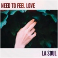 La Soul、Kirill Zubachev - Need To Feel Love