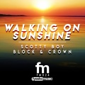 Scotty Boy、Block & Crown - Walking On Sunshine