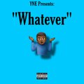 YNE - Whatever