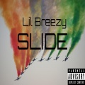 Lil Breezy - Slide (Explicit)