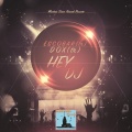 Dox、Escobar (TR) - Hey Dj