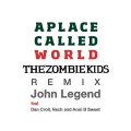 A Place Called World (The Zombie Kids Remix