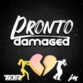 Pronto - Damaged